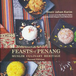 Feasts of Penang: Muslim Culinary Heritage (2nd edition)