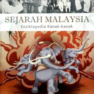Sejarah Malaysia: Ensiklopedia Kanak-kanak (BM)