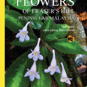 Flowers of Fraser’s Hill, Peninsular Malaysia