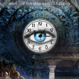 Disorientation: Book 1 of the Seer's Return Series