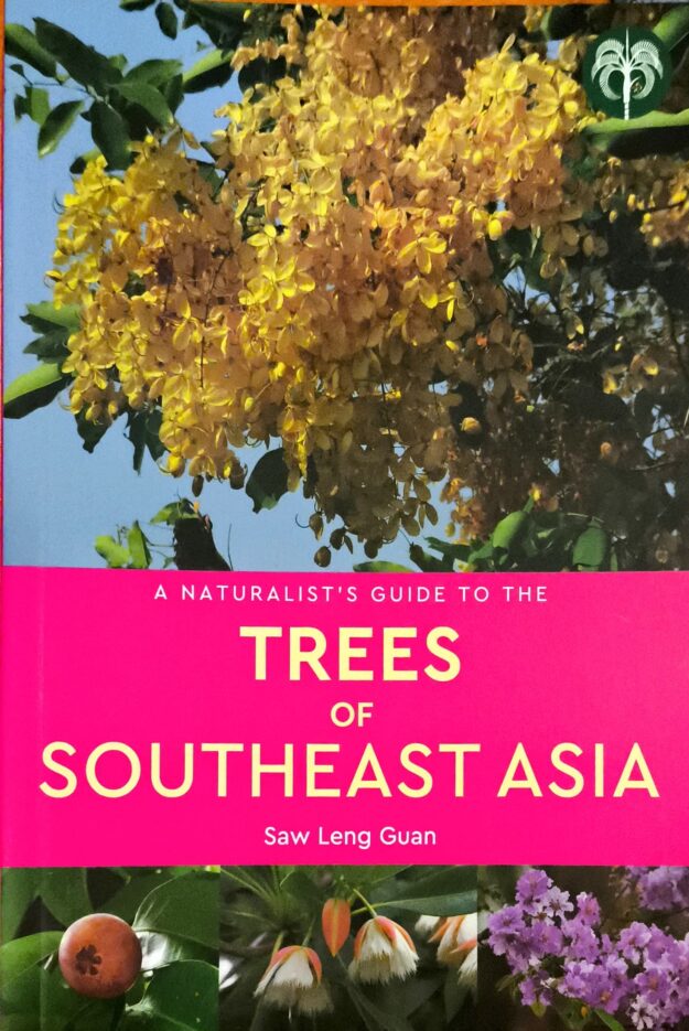 A Naturalist's Guide to the Trees of Southeast Asia