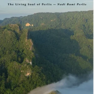 Nakawan: The Living Soul of Perlis - Nadi Bumi Perlis